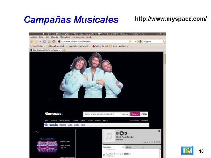 Campañas Musicales http: //www. myspace. com/ 13 