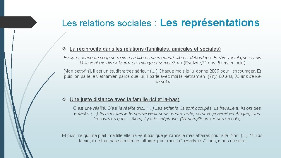 Les relations sociales : Les représentations La réciprocité dans les relations (familiales, amicales et