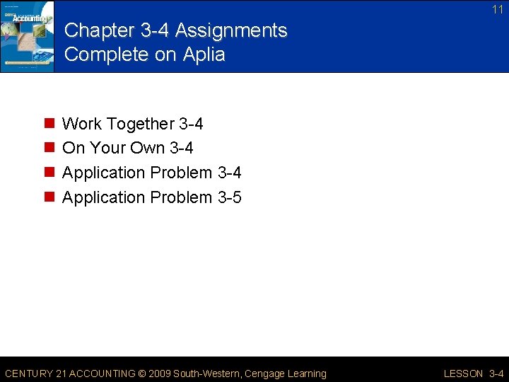 11 Chapter 3 -4 Assignments Complete on Aplia n n Work Together 3 -4 11 Chapter 3 -4 Assignments Complete on Aplia n n Work Together 3 -4