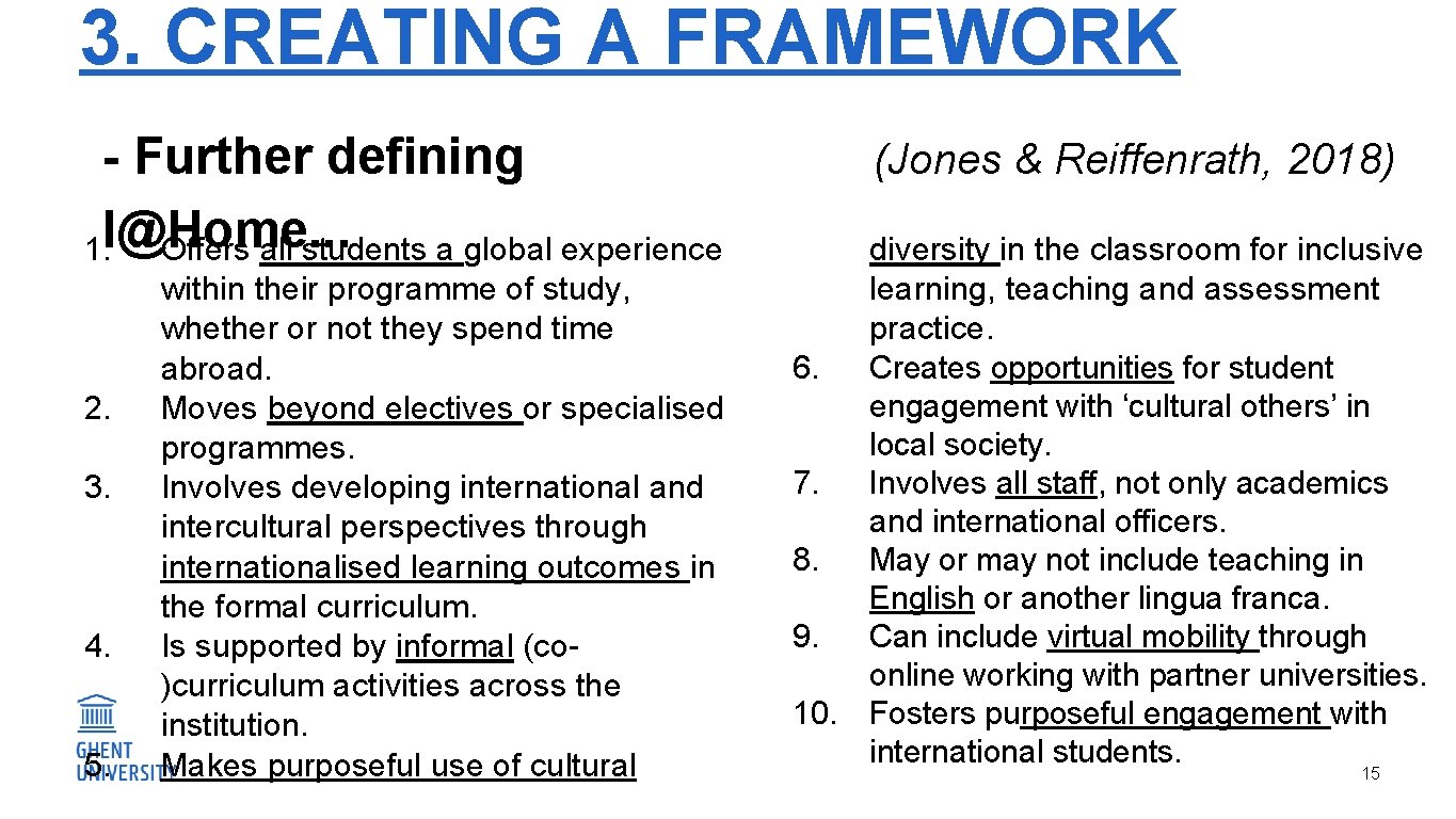 3. CREATING A FRAMEWORK - Further defining 1. I@Home. . . Offers all students