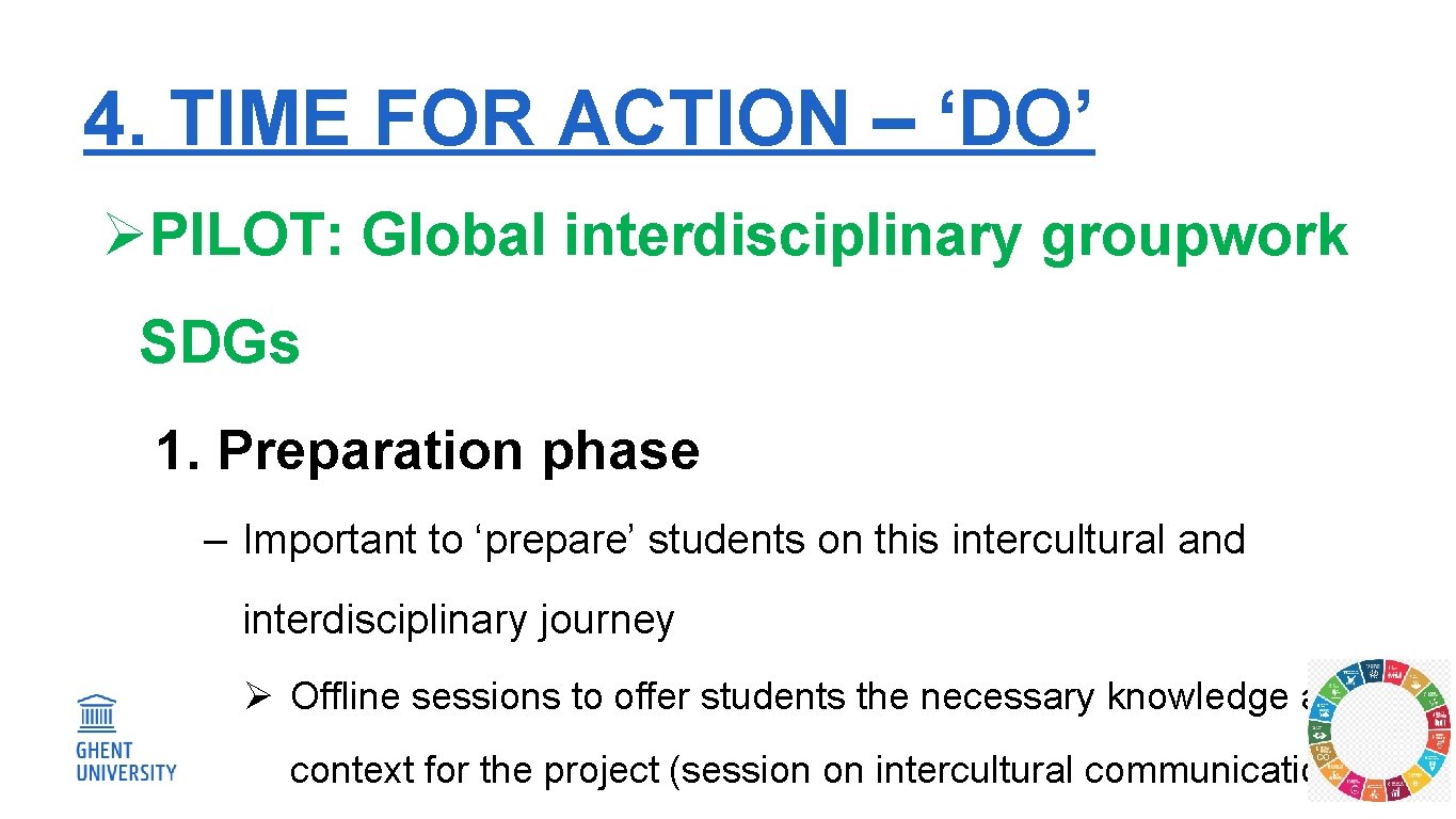 4. TIME FOR ACTION – ‘DO’ ØPILOT: Global interdisciplinary groupwork SDGs 1. Preparation phase
