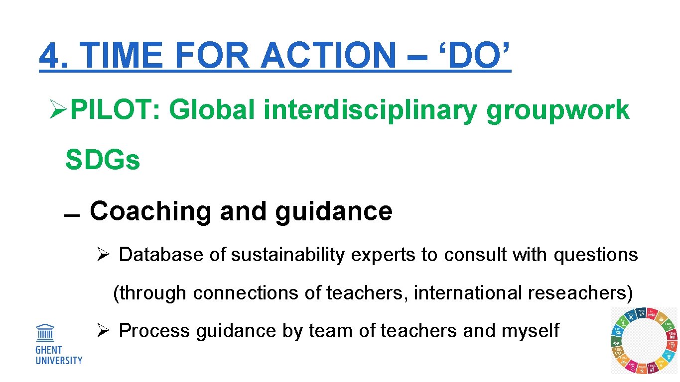 4. TIME FOR ACTION – ‘DO’ ØPILOT: Global interdisciplinary groupwork SDGs Coaching and guidance