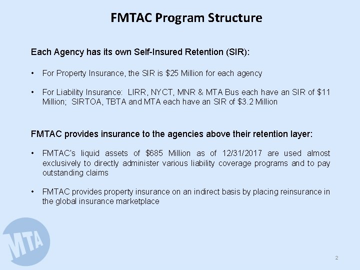 FMTAC Program Structure Each Agency has its own Self-Insured Retention (SIR): • For Property