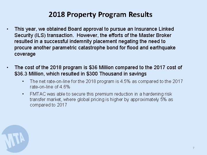 2018 Property Program Results • This year, we obtained Board approval to pursue an