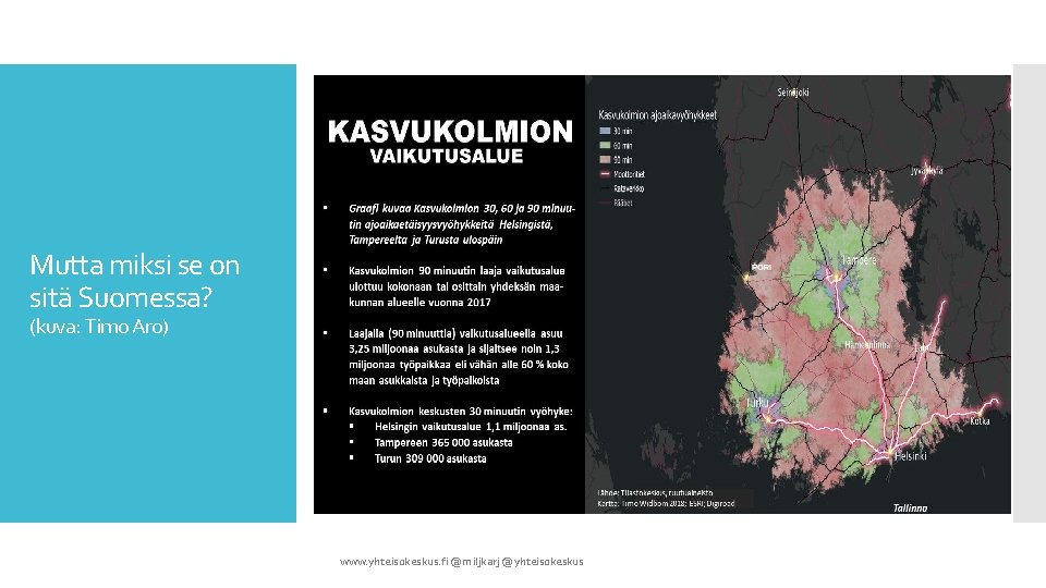 Mutta miksi se on sitä Suomessa? (kuva: Timo Aro) www. yhteisokeskus. fi @miljkarj @yhteisokeskus