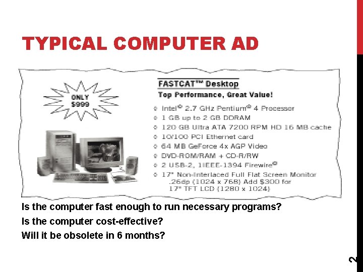 TYPICAL COMPUTER AD Is the computer fast enough to run necessary programs? Is the