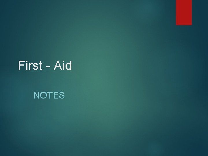 First - Aid NOTES 