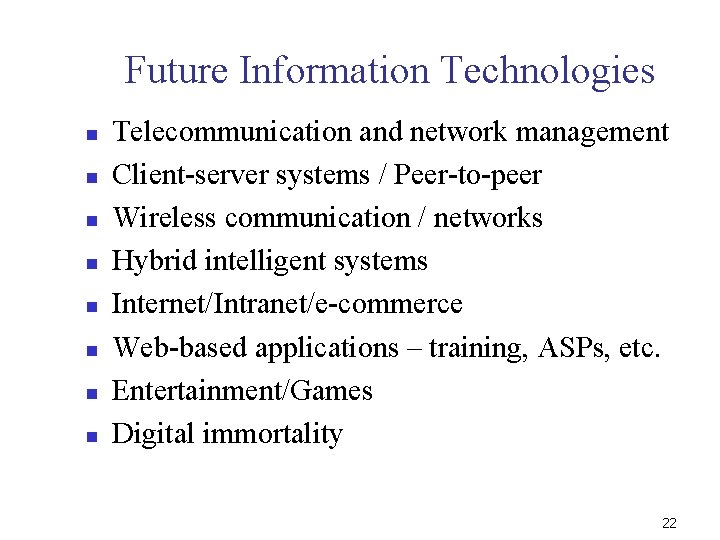 Future Information Technologies n n n n Telecommunication and network management Client-server systems /