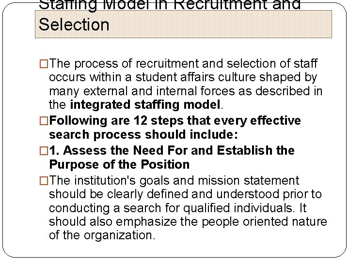 Staffing Model in Recruitment and Selection �The process of recruitment and selection of staff