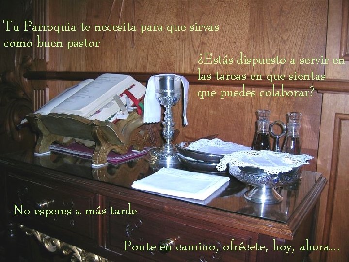 Tu Parroquia te necesita para que sirvas como buen pastor ¿Estás dispuesto a servir