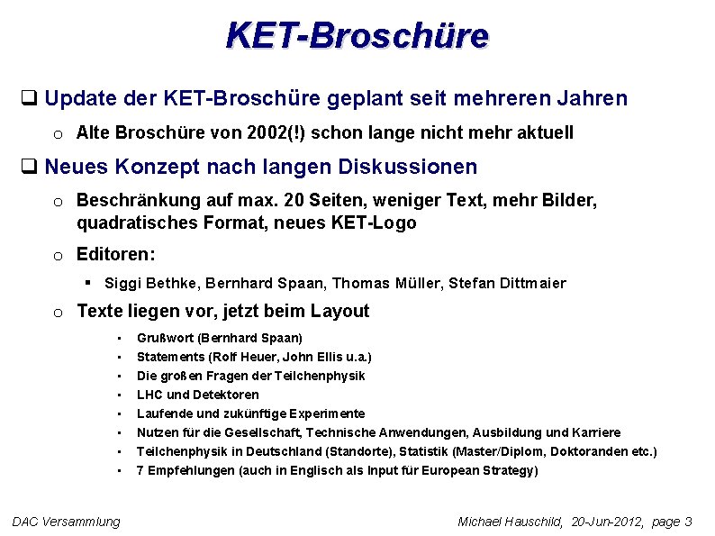 KET-Broschüre q Update der KET-Broschüre geplant seit mehreren Jahren o Alte Broschüre von 2002(!)