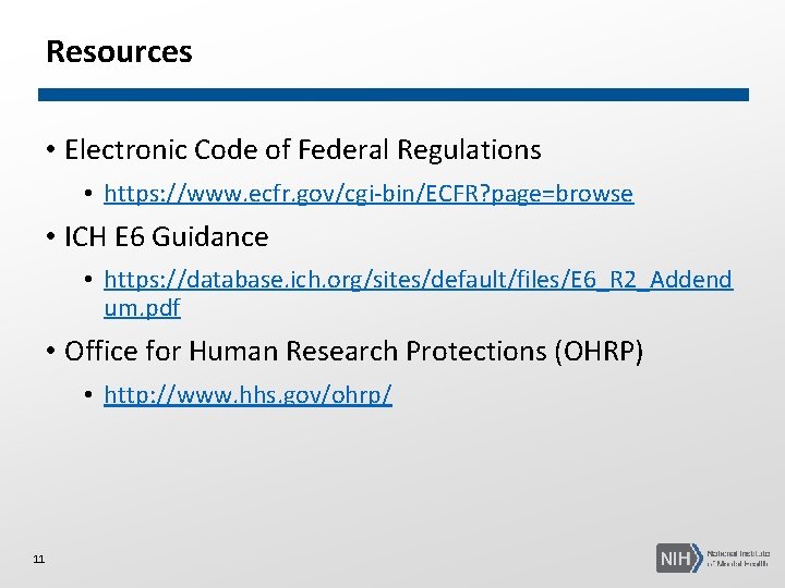 Resources • Electronic Code of Federal Regulations • https: //www. ecfr. gov/cgi-bin/ECFR? page=browse •