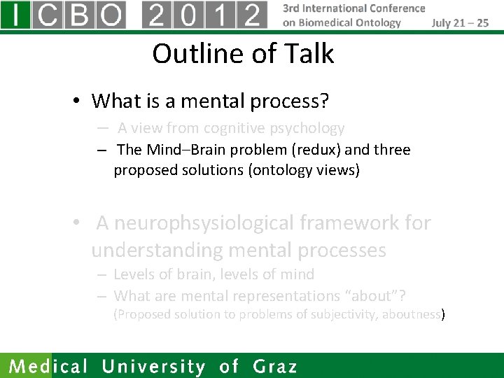 Outline of Talk • What is a mental process? – A view from cognitive