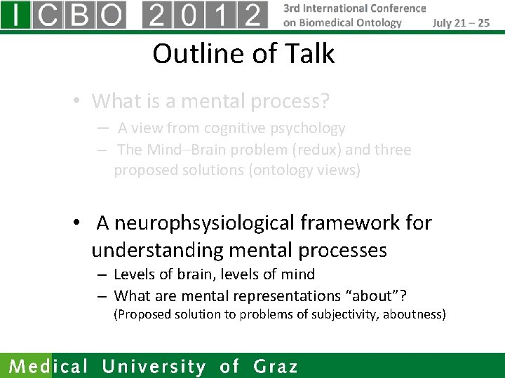 Outline of Talk • What is a mental process? – A view from cognitive