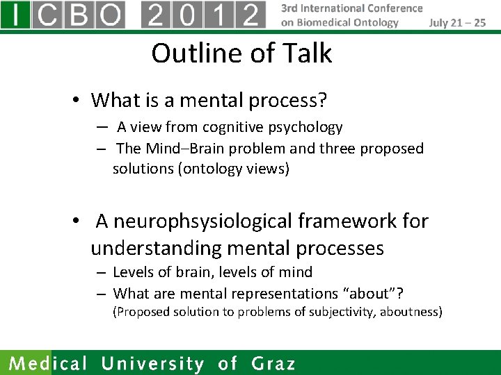 Outline of Talk • What is a mental process? – A view from cognitive