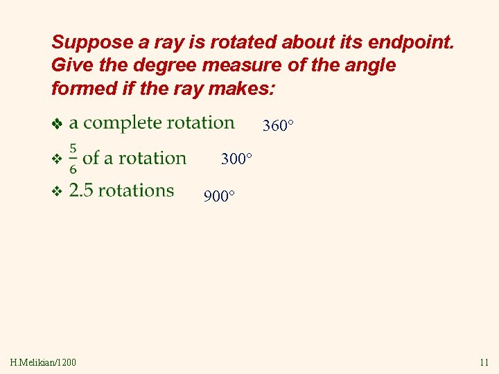 Suppose a ray is rotated about its endpoint. Give the degree measure of the