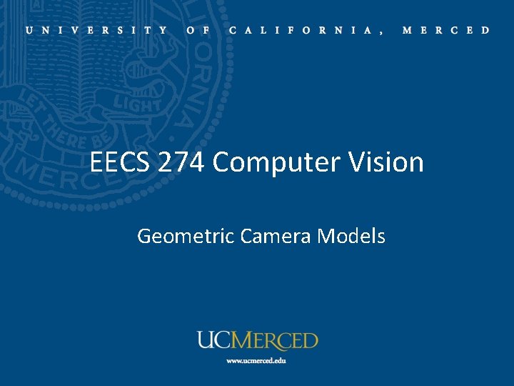 EECS 274 Computer Vision Geometric Camera Models 