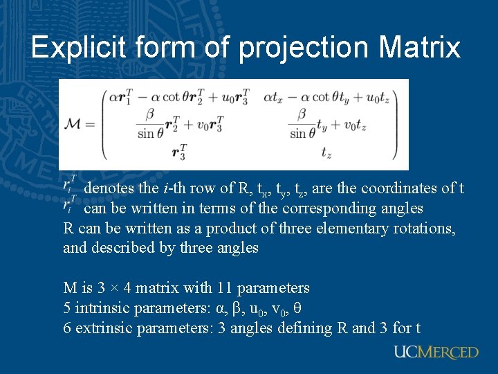 Explicit form of projection Matrix denotes the i-th row of R, tx, ty, tz,