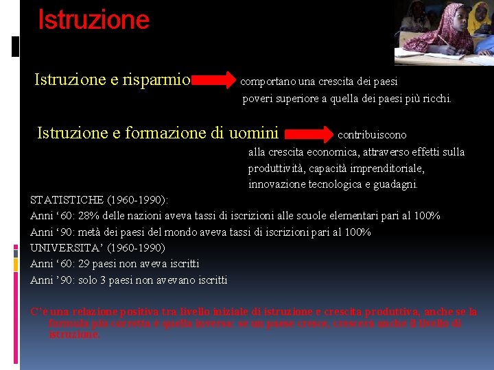 Istruzione e risparmio comportano una crescita dei paesi poveri superiore a quella dei paesi