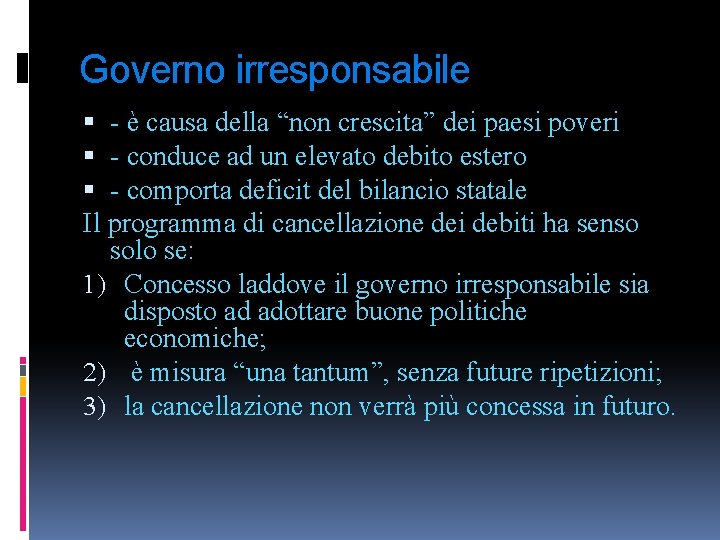 Governo irresponsabile - è causa della “non crescita” dei paesi poveri - conduce ad