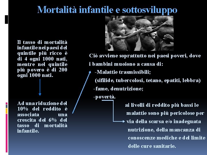 Mortalità infantile e sottosviluppo Il tasso di mortalità infantile nei paesi del quintile più