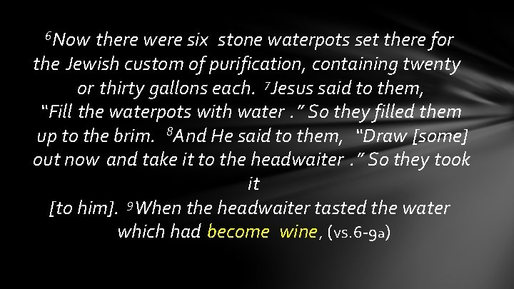 6 Now there were six stone waterpots set there for the Jewish custom of 6 Now there were six stone waterpots set there for the Jewish custom of