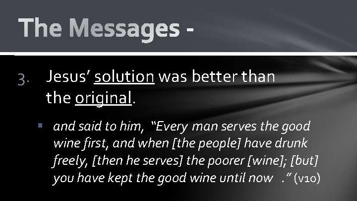 3. Jesus’ solution was better than the original. § and said to him, “Every 3. Jesus’ solution was better than the original. § and said to him, “Every