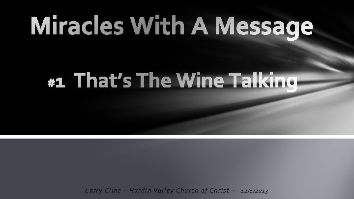 Larry Cline – Hardin Valley Church of Christ – 1 2 / 1 / Larry Cline – Hardin Valley Church of Christ – 1 2 / 1 /