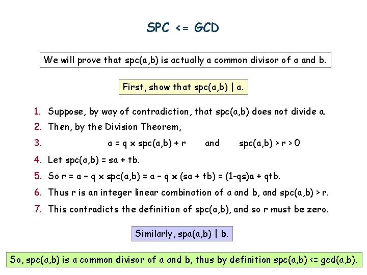SPC <= GCD We will prove that spc(a, b) is actually a common divisor