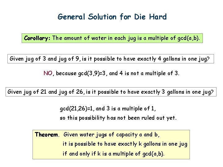 General Solution for Die Hard Corollary: The amount of water in each jug is