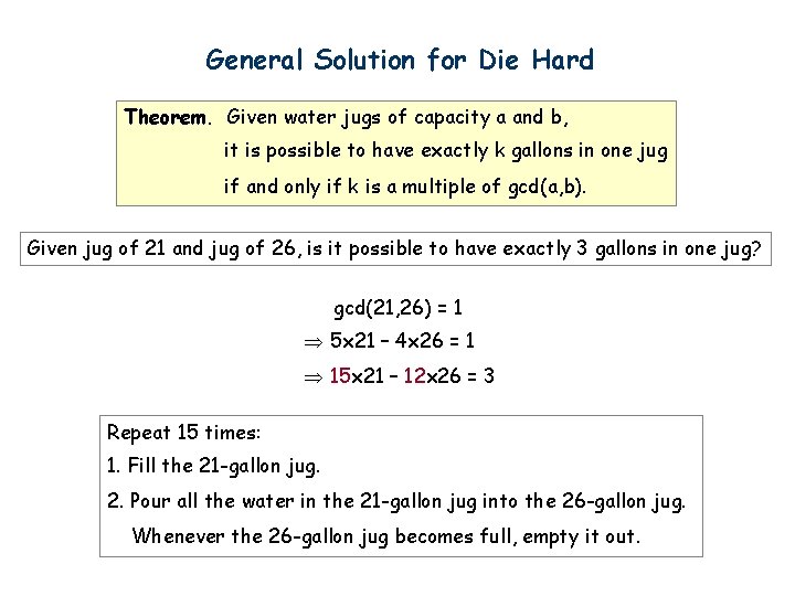 General Solution for Die Hard Theorem. Given water jugs of capacity a and b,