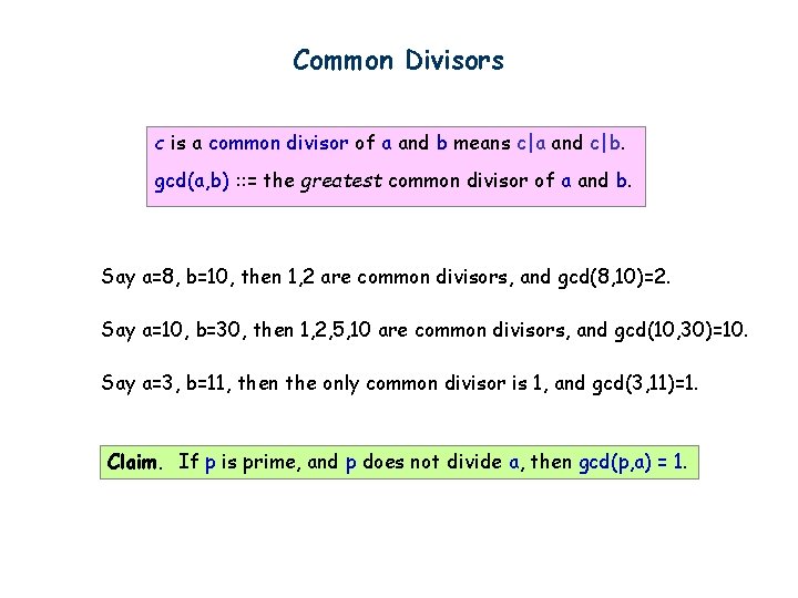 Common Divisors c is a common divisor of a and b means c|a and