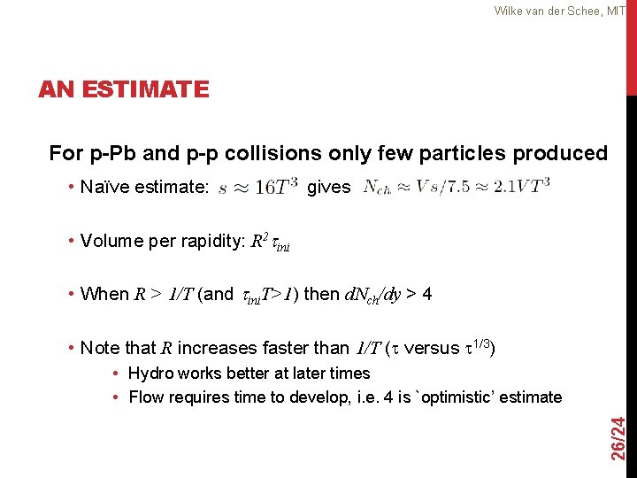 Wilke van der Schee, MIT AN ESTIMATE For p-Pb and p-p collisions only few