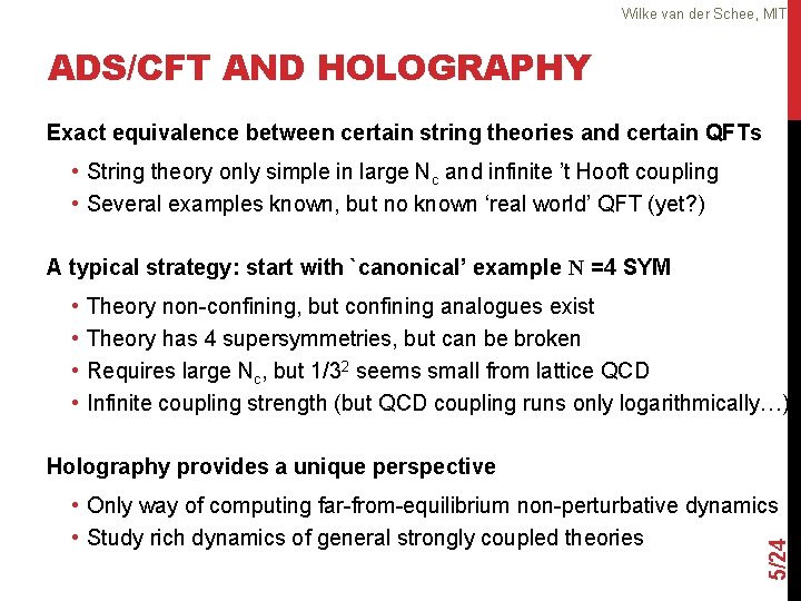 Wilke van der Schee, MIT ADS/CFT AND HOLOGRAPHY Exact equivalence between certain string theories