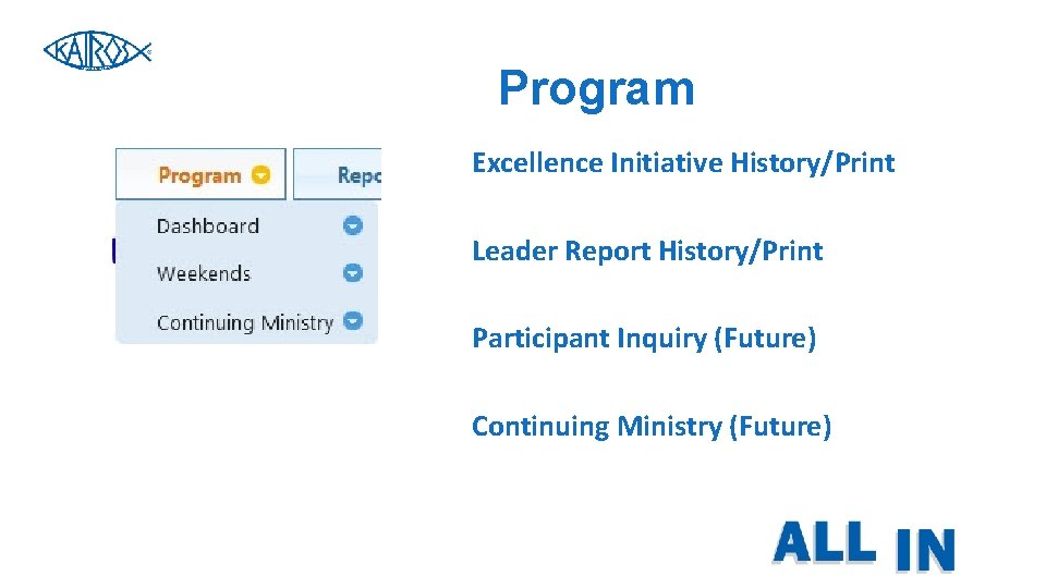 Program Excellence Initiative History/Print Leader Report History/Print Participant Inquiry (Future) Continuing Ministry (Future) Program Excellence Initiative History/Print Leader Report History/Print Participant Inquiry (Future) Continuing Ministry (Future)
