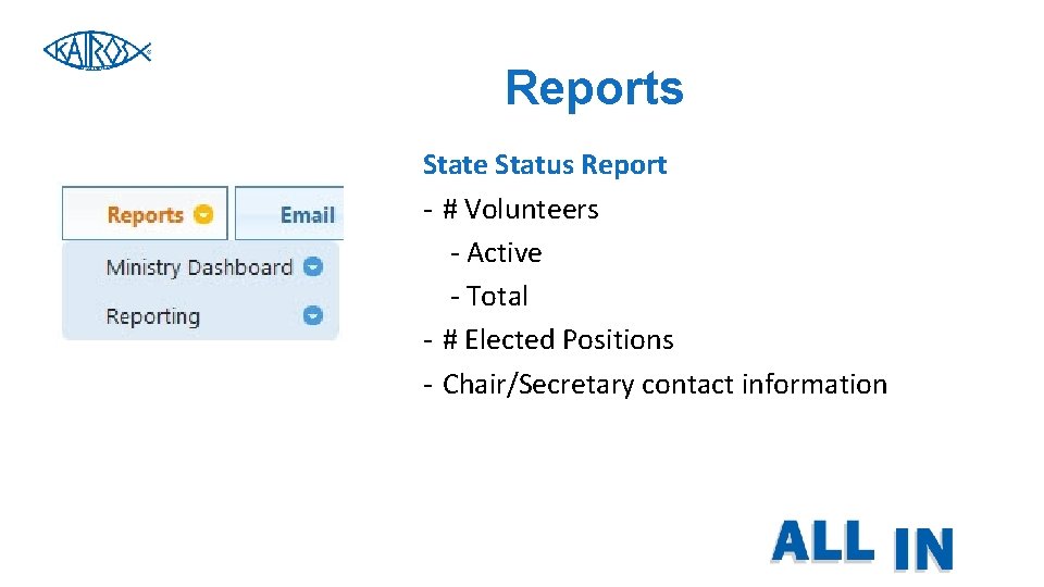 Reports State Status Report - # Volunteers - Active - Total - # Elected Reports State Status Report - # Volunteers - Active - Total - # Elected