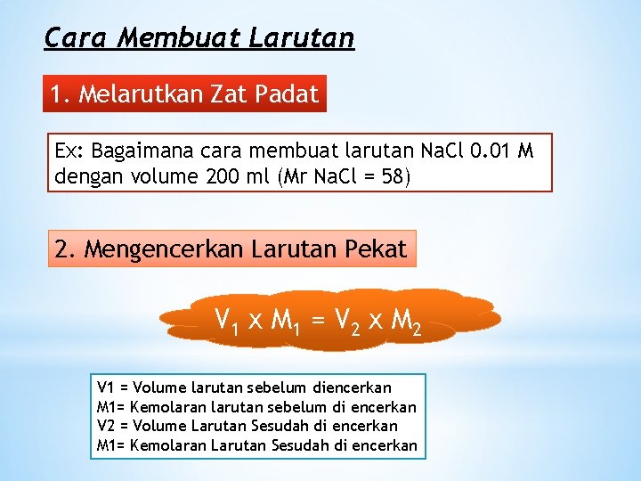 Cara Membuat Larutan 1. Melarutkan Zat Padat Ex: Bagaimana cara membuat larutan Na. Cl