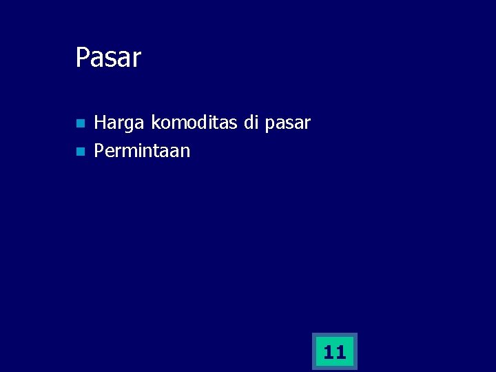 Pasar n n Harga komoditas di pasar Permintaan 11 