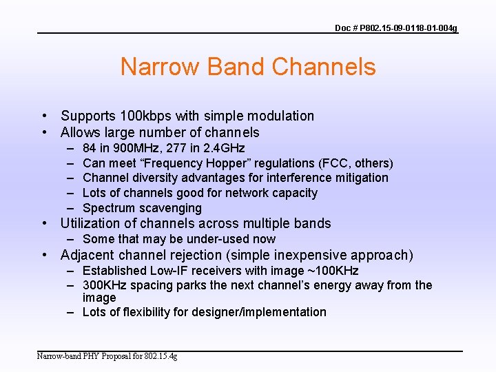 Doc # P 802. 15 -09 -0118 -01 -004 g Narrow Band Channels •