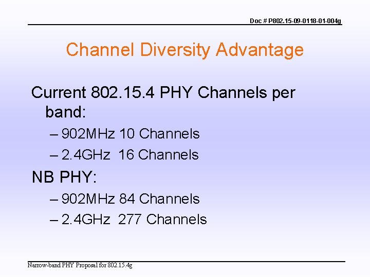 Doc # P 802. 15 -09 -0118 -01 -004 g Channel Diversity Advantage Current