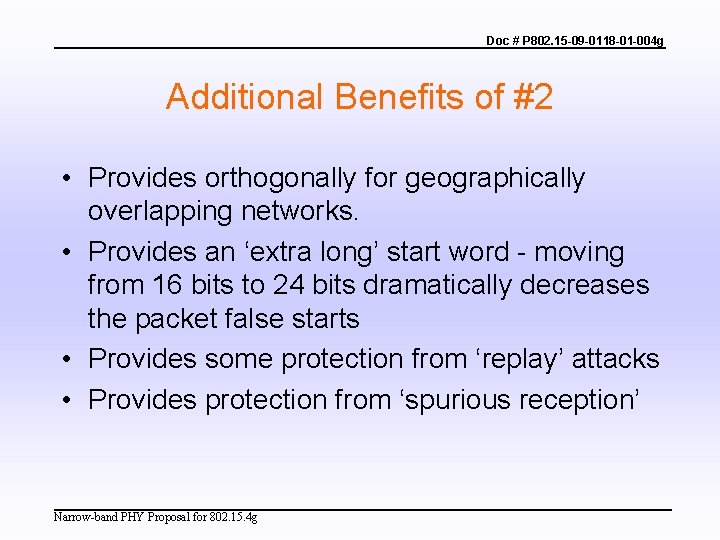 Doc # P 802. 15 -09 -0118 -01 -004 g Additional Benefits of #2