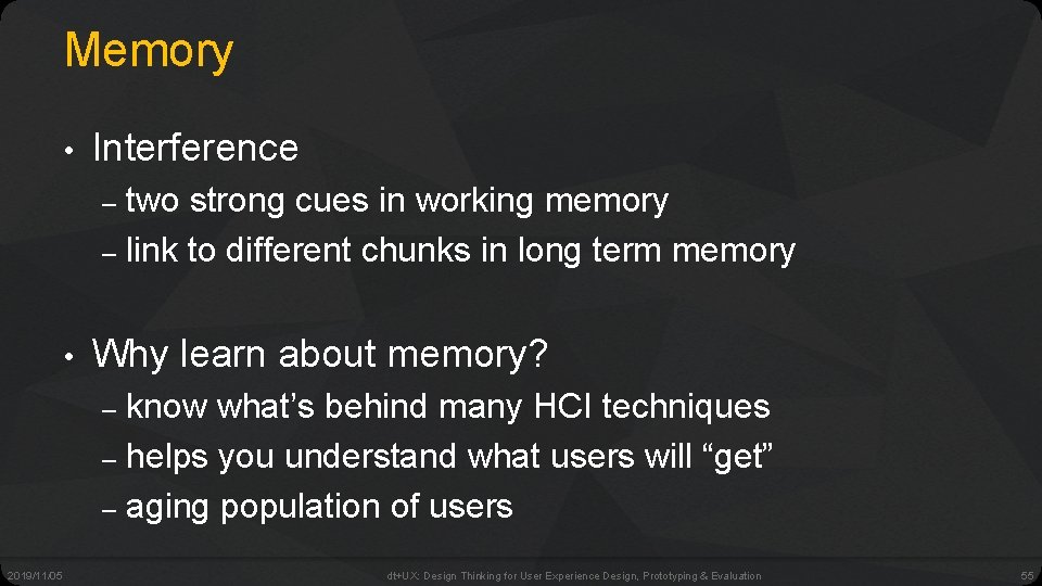 Memory • Interference two strong cues in working memory – link to different chunks