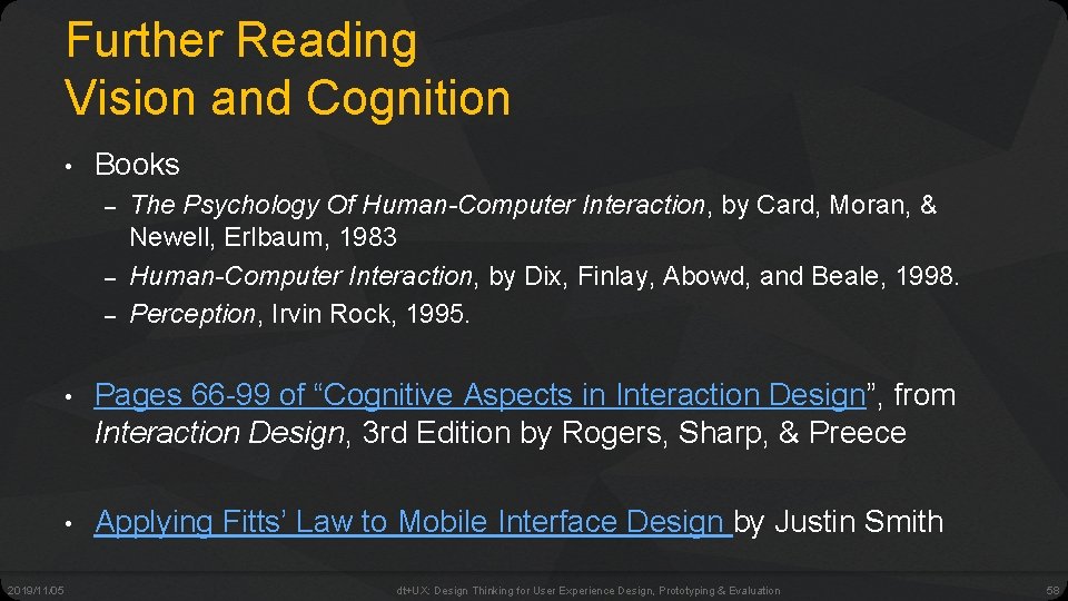 Further Reading Vision and Cognition • Books – – – 2019/11/05 The Psychology Of