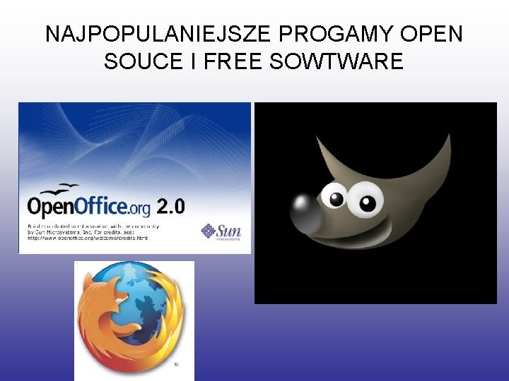 NAJPOPULANIEJSZE PROGAMY OPEN SOUCE I FREE SOWTWARE 