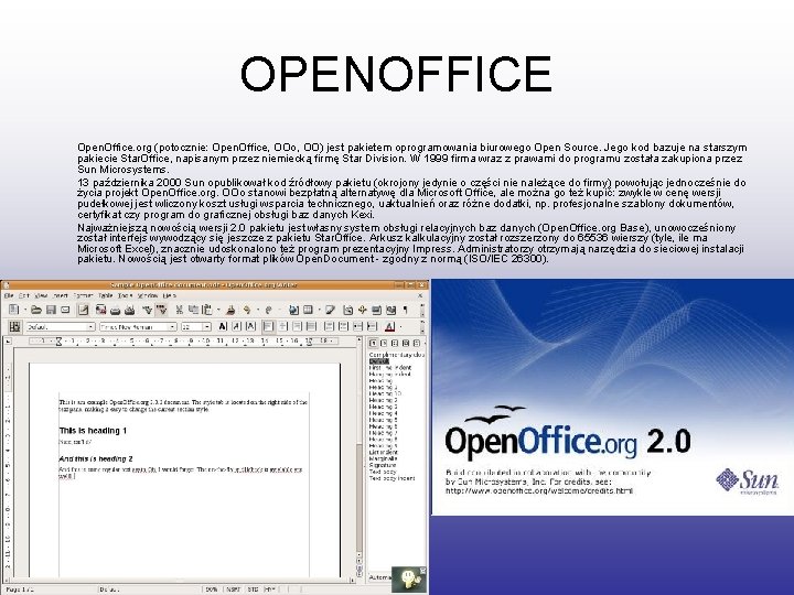 OPENOFFICE Open. Office. org (potocznie: Open. Office, OOo, OO) jest pakietem oprogramowania biurowego Open
