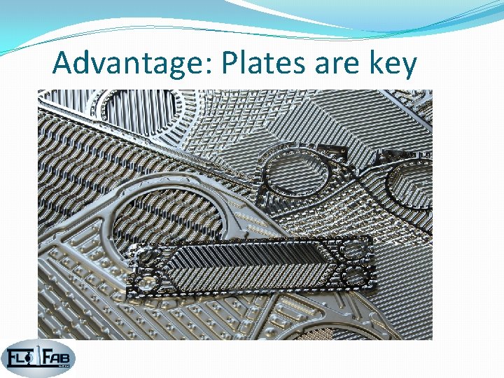 Advantage: Plates are key 