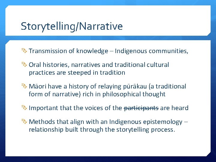 Storytelling/Narrative Transmission of knowledge – Indigenous communities, Oral histories, narratives and traditional cultural practices