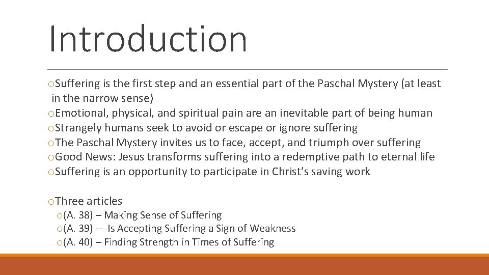 Introduction o. Suffering is the first step and an essential part of the Paschal