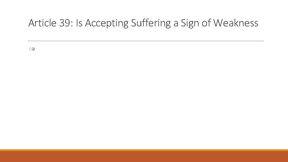 Article 39: Is Accepting Suffering a Sign of Weakness oa 