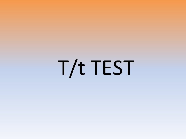 T/t TEST T/t TEST